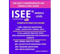 THE COMPLETE ISEE MIDDLE LEVEL STUDY GUIDE: A SIX-WEEK PROGRAM WITH 1,500+ PRACTICE QUESTIONS, STEP-BY-STEP SOLUTIONS, AND PRACTICAL SUPPORT FOR ... SCHOOL ENTRANCE EXAM PREP SERIES)