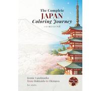 The Complete Japan Coloring Journey: Iconic Landmarks from Hokkaido to Okinawa for Adults