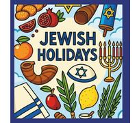 The Complete Jewish Holiday Coloring Book: Educational Coloring Pages for Kids 3+