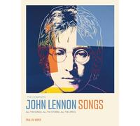 The Complete John Lennon Songs: All the Songs. All the Stories. All the Lyrics