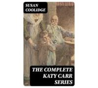 The Complete Katy Carr Series (ebook)