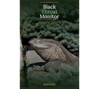 The Complete Keeper's Guide to the Black Throat Monitor