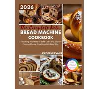 The Complete Keto Bread Machine Cookbook: Everything You Need to Bake Low-Carb, Gluten-Free, and Sugar-Free Bread the Easy Way