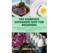 The Complete Ketogenic Diet For Beginners (ebook)