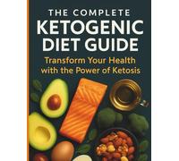 The complete ketogenic diet guide