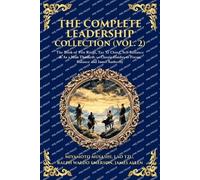 The Complete Leadership Collection (Vol. 2): The Book of Five Rings, Tao Te Ching, Self-Reliance & As a Man Thinketh - Classic Guides to Focus, Balance and Inner Authority (Library of Alexandria)