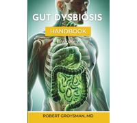 The Complete Long COVID Handbook: Volume 4 Gut Dysbiosis