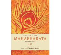 The Complete Mahabharata Bhishma Parva Vol 5