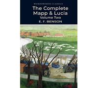The Complete Mapp & Lucia: Volume Two: Volume 2 (Wordsworth Classics, Volume 2)