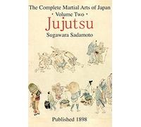 The Complete Martial Arts of Japan Volume Two: Jujutsu