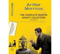 The Complete Martin Hewitt Collection Vol 2 (Yellowbacks)