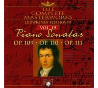 The Complete Masterworks Piano Sonatas Vol 19 Op. 109, Op. 110, Op. 111