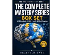 The Complete Mastery Series Box Set: All 3 Books in 1: 300+ Logic & Math Puzzles for Kids Ages 8-12