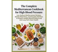 THE COMPLETE MEDITERRANEAN COOKBOOK FOR HIGH BLOOD PRESSURE (THE MEDITERRANEAN WELLNESS SERIES™)