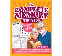 The Complete Memory Activity Book for Seniors with Dementia: 100 Large-Print Puzzles, Reminiscence Activities & Caregiver Guide for All Stages of Alzheimer’s for seniors with dementia