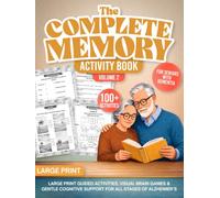 The Complete Memory Activity Book for Seniors with Dementia Vol. 2: Large Print Brain Games, Daily Skills & Reminiscence Activities for Alzheimer's & Memory Support