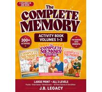 The Complete Memory Activity Book for Seniors with Dementia: Volumes 1-3: 300+ Large Print Puzzles, Brain Games & Reminiscence Activities with Caregiver Guide and Answer Keys
