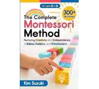 The Complete Montessori Method Book