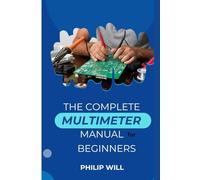 The Complete Multimeter Manual for Beginners