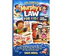 The Complete Murphy's Law For Kids