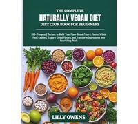 THE COMPLETE NATURALLY VEGAN DIET COOKBOOK FOR BEGINNERS