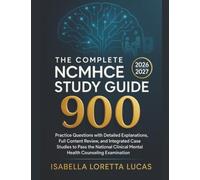 The Complete NCMHCE Study Guide 2026-2027