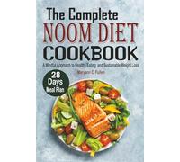 The Complete Noom Diet Cookbook: A Mindful Approach to Healthy Eating and Sustainable Weight Loss