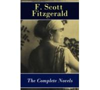 The Complete Novels Of F. Scott Fitzgerald: This Side Of Paradise + Th