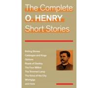 The Complete O. Henry Short Stories (rolling Stones + Cabbages And Kin