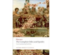 The Complete Odes and Epodes (Oxford World's Classics)