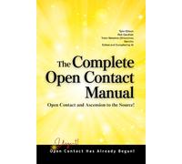 The Complete Open Contact Manual: Open Contact and Ascension to the Source!
