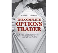 The Complete Options Trader: A Strategic Reference for Derivatives Profits