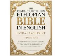 The Complete Orthodox Ethiopian Bible in English (Extra Large Print 17 Point Font)