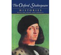 The Complete Oxford Shakespeare: Volume I: Histories: 001