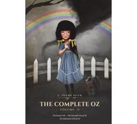 The Complete Oz: Volume II - The Road to Oz, The Emerald City of Oz & The Patchwork Girl of Oz: 2 (The Complete Oz - Lightbound Library)