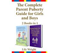 The Complete Parent Puberty Guide for Girls and Boys