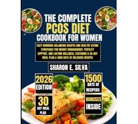 The Complete PCOS Diet Cookbook for Women 2026: Easy Hormone-Balancing Recipes and Healthy Eating Strategies for Weight Management, Fertility Support, ... E. Silva Modern Home Cooking Collection)