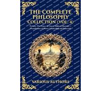 The Complete Philosophy Collection (Vol. 4): Politics, The Prince & Classic Military Maxims - Foundations of Power, Leadership and Statecraft (Deluxe Hardbound Edition) (Library of Alexandria)