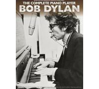 The Complete Piano Player: Bob Dylan