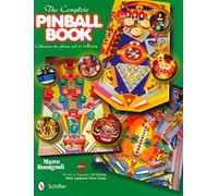 [(The Complete Pinball Book : Collecting the Game & its History)] [By (author) Marco Rossignoli] published on (May, 2011)