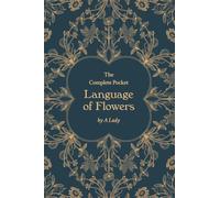 The Complete Pocket Language of Flowers