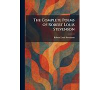 The Complete Poems of Robert Louis Stevenson