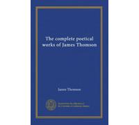 The complete poetical works of James Thomson