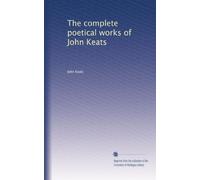 The complete poetical works of John Keats: Volume 2
