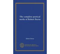 The complete poetical works of Robert Burns