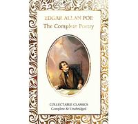 The Complete Poetry of Edgar Allan Poe (Flame Tree Collectable Classics)