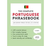 The Complete Portuguese Phrasebook: 1,200 Everyday Phrases for Real-Life Situations (Learn Portuguese)