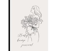 The Complete Pregnancy Journal: A weekly tracker to record scan details, Plan baby shower, Organize baby budget & Preserve Beautiful memories