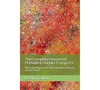 The Complete Record of President Donald Trump 23: Works by Winners of the First International Bing Xin Literary Award