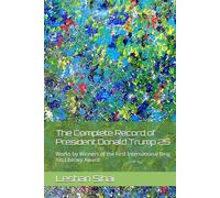 The Complete Record of President Donald Trump 25: Works by Winners of the First International Bing Xin Literary Award
